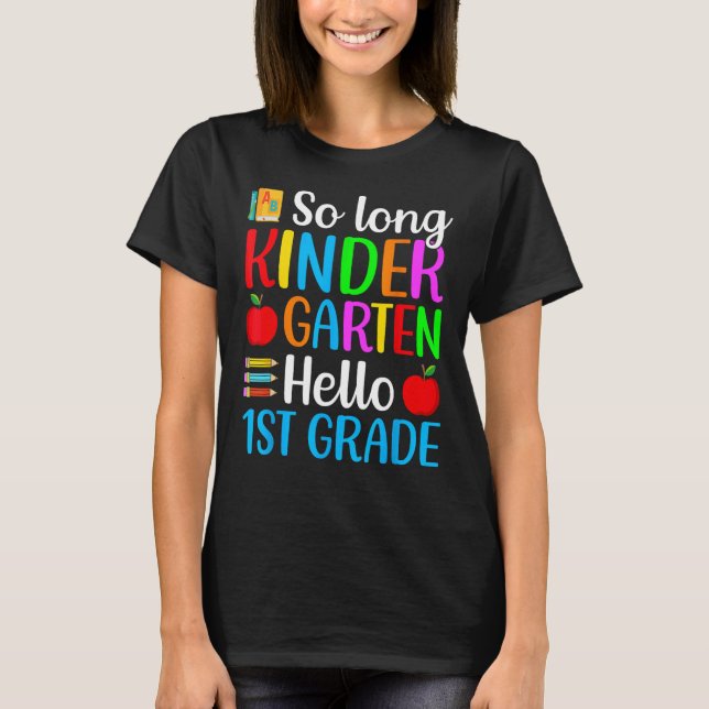 T-shirt So Long Kindergarten Hello 1st Grade Happy First D (Devant)