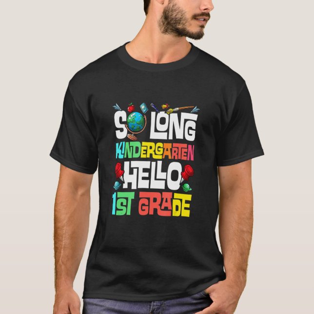 T-shirt So Long Kindergarten Hello 1st Grade Kindergarten (Devant)