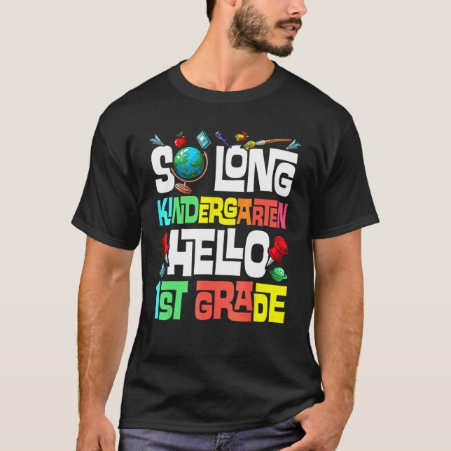T-shirt So Long Kindergarten Hello 1st Grade Kindergarten  (Devant)