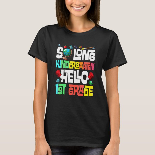 T-shirt So Long Kindergarten Hello 1st Grade Kindergarten (Devant)