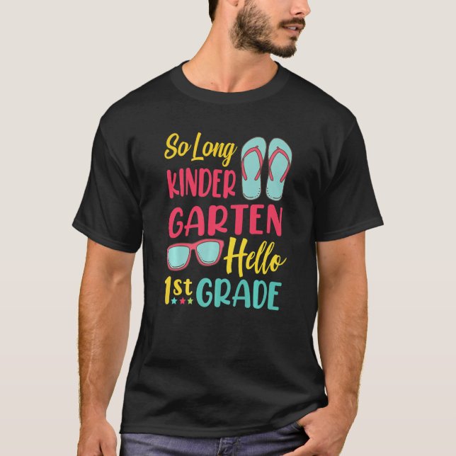 T-shirt So Long Kindergarten Hello 1st Grade Teacher Stude (Devant)