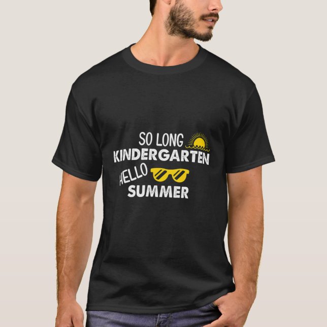 T-shirt So Long Kindergarten Hello Été Enseignant Étudiant (Devant)
