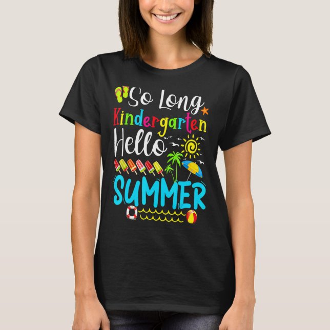 T-shirt So Long Kindergarten Hello Été Enseignant Étudiant (Devant)