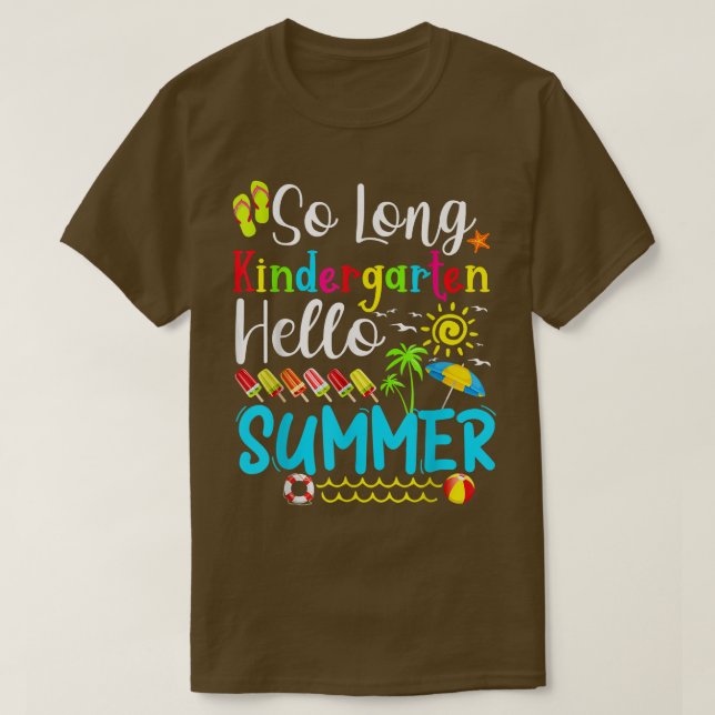 T-shirt So Long Kindergarten Hello Summer Last Day Of Scho (Design devant)