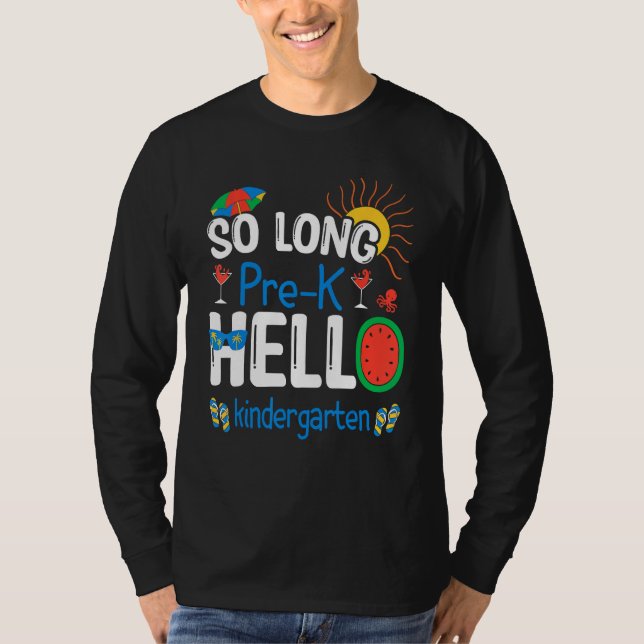 T-shirt So Long Pre K Hello Kindergarten Student Teacher S (Devant)
