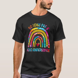 T-shirt So Long Pré K Hello Kindergarten Tie Dye Rainbow K