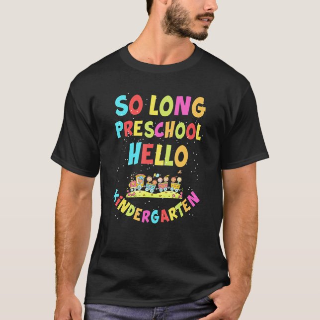 T-shirt So Long Preschool Hello Kindergarten Pre K Graduat (Devant)