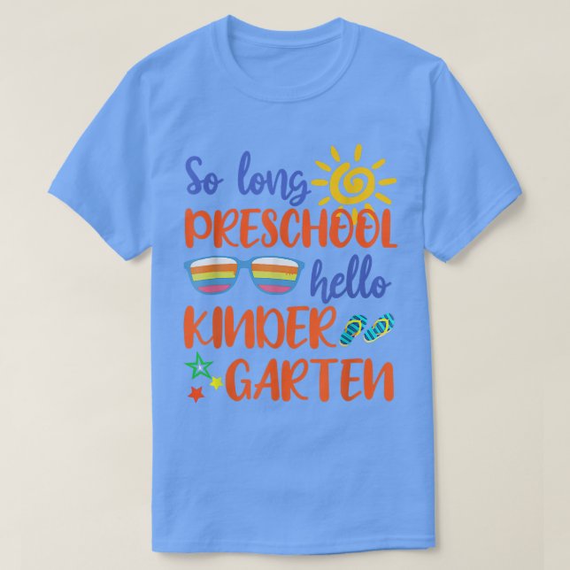 T-shirt So Long Preschool Hello Kindergarten teacher stude (Design devant)