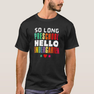 T-shirt So Long préscolaire Bonjour maternelle Pré K Gradu