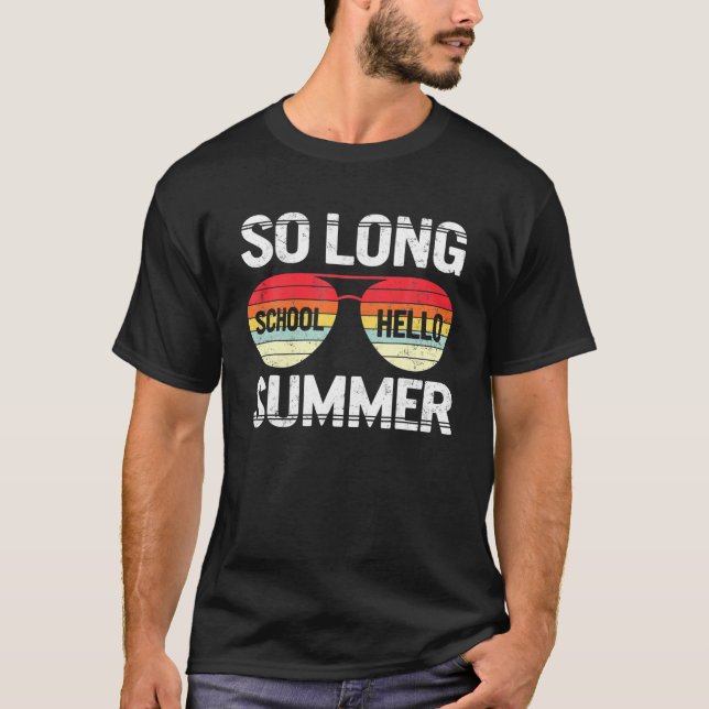 T-shirt So Long School Hello Summer Happy Last Day Of Scho (Devant)