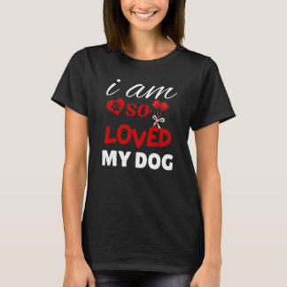 T-shirt So Loved Dog Mom Valentine Design