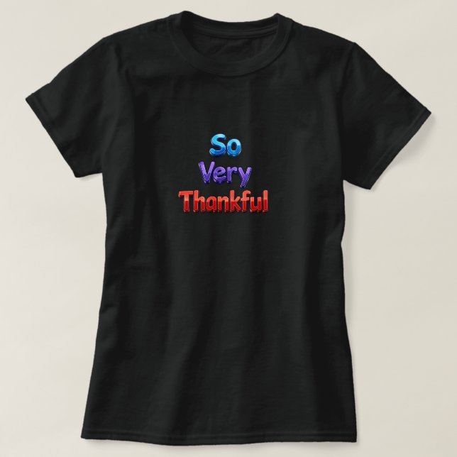T-shirt So Very Thankful (Design devant)