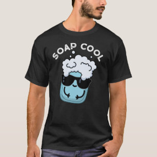 T-shirt Soap Cool Funny Soap Pun de savon Dark BG