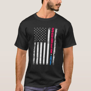 T-shirt SOBER AF US Flag Support Sobriety Cause, Recovery
