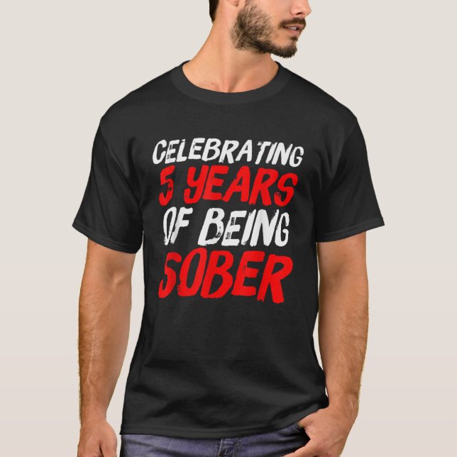 T-shirt Sobriety Cadeau de récupération Anniversaire 5 ans (Devant)
