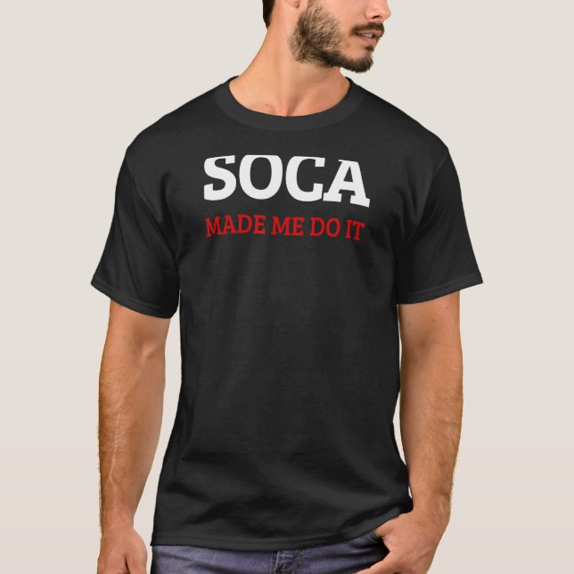 T-shirt Soca m'a fait le faire Caraïbes (Devant)