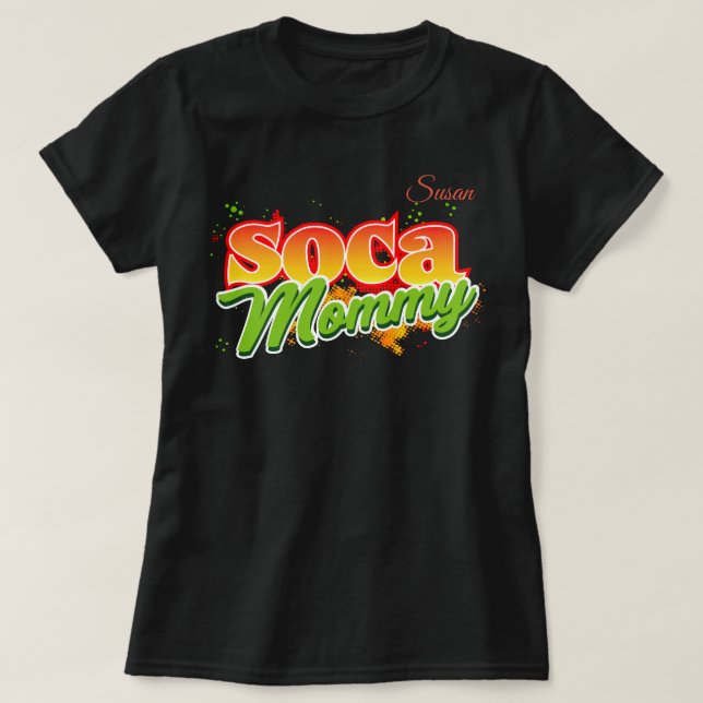 T-shirt Soca Mommy (Personnalisée) (Design devant)