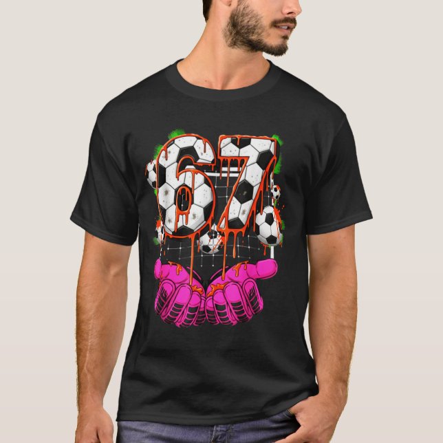 T-shirt Soccer 67 Six Seven Funny Gen Alpha Meme Drip Boys (Devant)