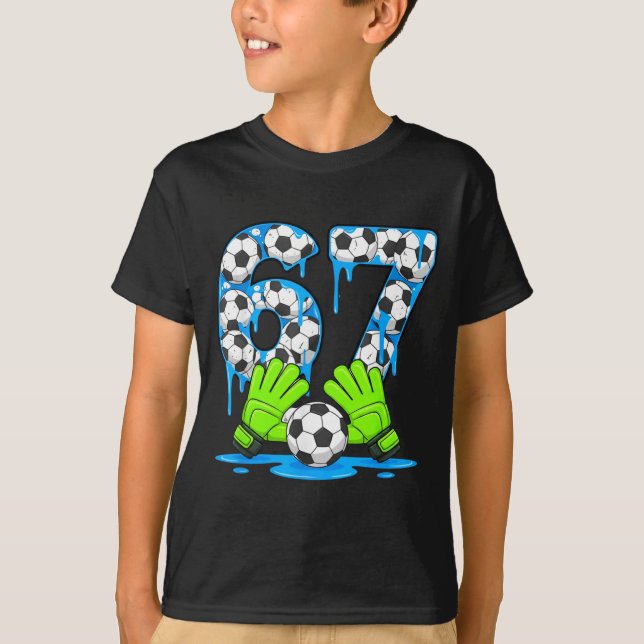 T-shirt Soccer 67 Six Seven Gen Alpha Meme Drip 67 Ice Cre (Devant)