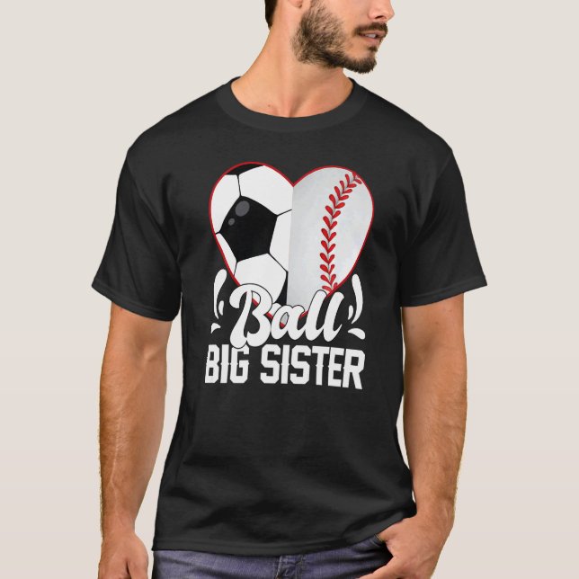 T-shirt Soccer Baseball Softball Sister Ball Big Sister He (Devant)