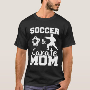 T-shirt Soccer Et Karate Maman Drôle Soccer Joueur Karate