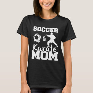 T-shirt Soccer Et Karate Maman Drôle Soccer Joueur Karate 