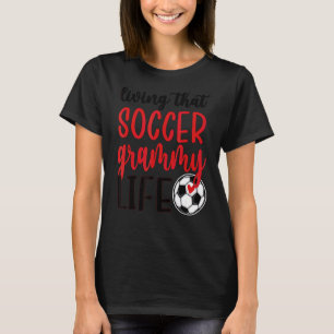 T-shirt Soccer Grammy Life Soccer Grandma Grammy