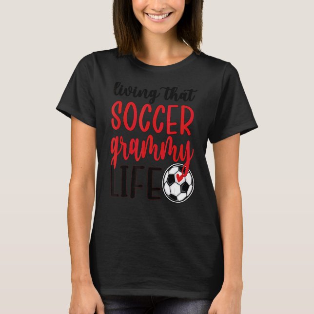 T-shirt Soccer Grammy Life Soccer Grandma Grammy (Devant)