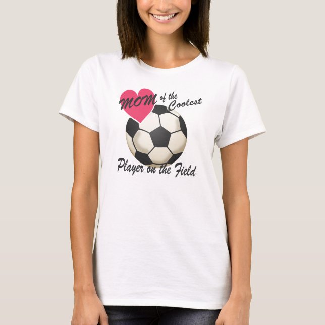 T-shirt Soccer Maman Joueur le plus froid (Devant)