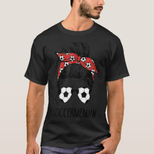 T-shirt Soccer Memaw Life Messy Bun Fête des mères Femmes 