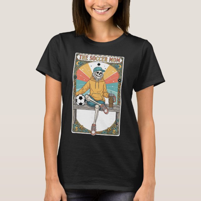 T-shirt Soccer Mom Tarot Card Skeleton Coffee Byll Sidelin (Devant)