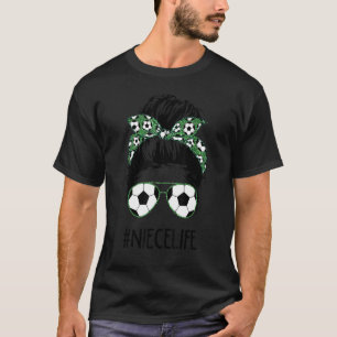 T-shirt Soccer Niece Life Messy Bun Lunettes de soleil Che