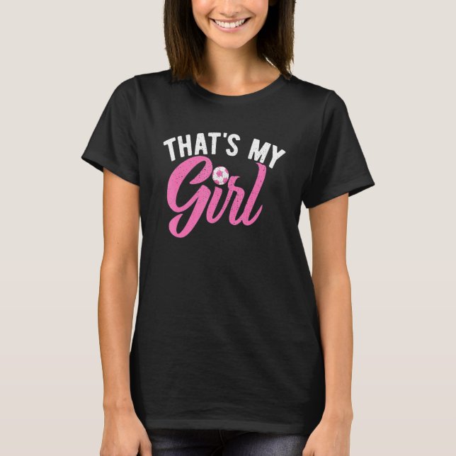 T-shirt Soccer Parent Fierté Que Ma Fille Graphique (Devant)