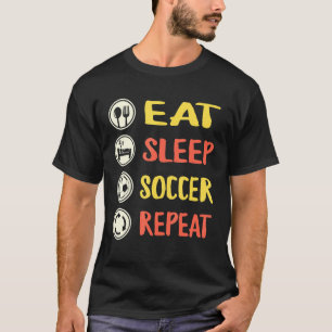 T-shirt Soccer Sport Joueur Manger Sleep Football Répéter 