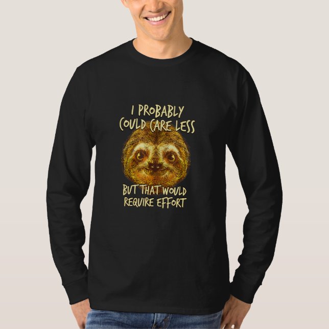 T-shirt S'Occuper De Moins Nécessite Un Effort Sloth Meme  (Devant)