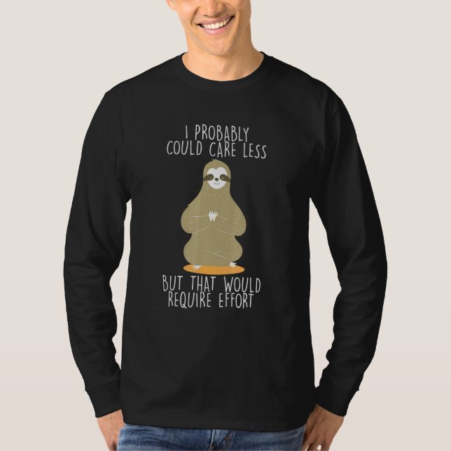 T-shirt S'Occuper De Moins Nécessite Un Effort Sloth Meme  (Devant)