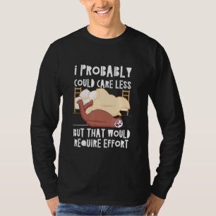 T-shirt S'Occuper De Moins Nécessite Un Effort Sloth Meme