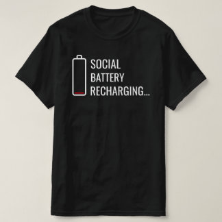 T-shirt Social Battery Recharging Lifestyle Art