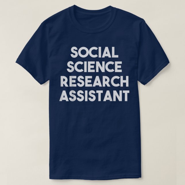 T-shirt Social Science Research Assistant  (Design devant)