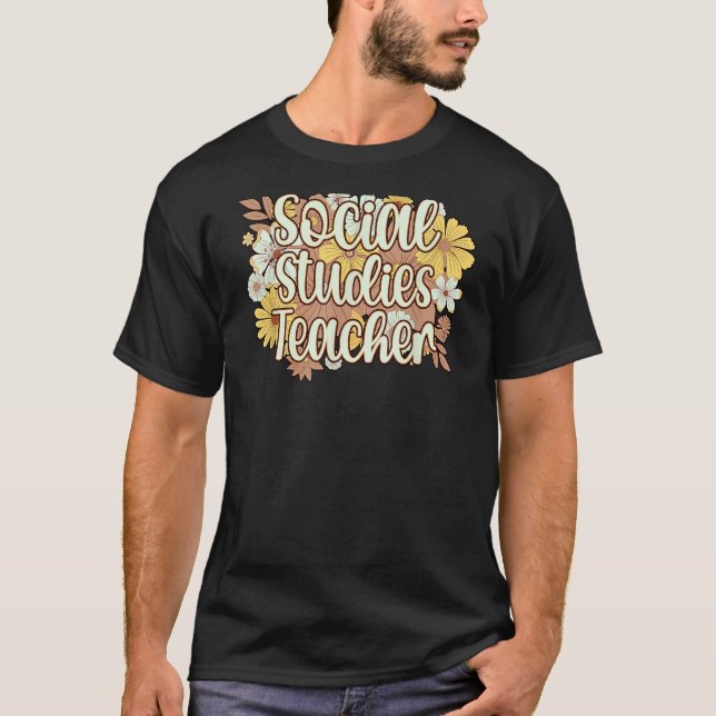 T-shirt Social Studies Teacher Flowers Social Studies Teac (Devant)