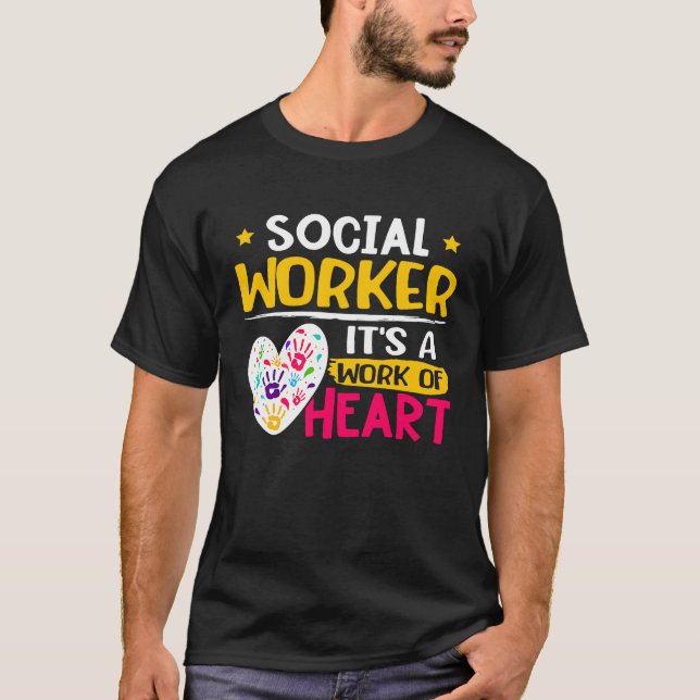 T-shirt Social Worker  It's A Work Of Heart (Devant)