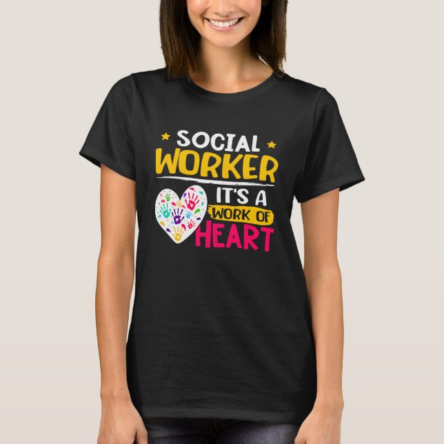 T-shirt Social Worker  It's A Work Of Heart  1 (Devant)