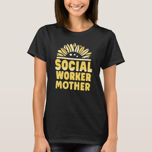 T-shirt Social Worker Mother Occupation Social Work Job Sa (Devant)