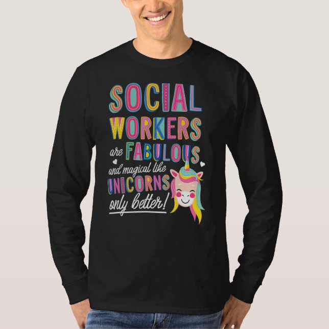 T-shirt Social Workers Are Fabulous Magical Like Unicorns  (Devant)
