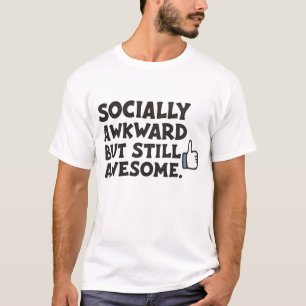 T-shirt Socialement gênant mais toujours génial