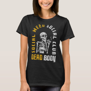 T-shirt Socials Weed Socials Club Dead Body Skeleton Smoki