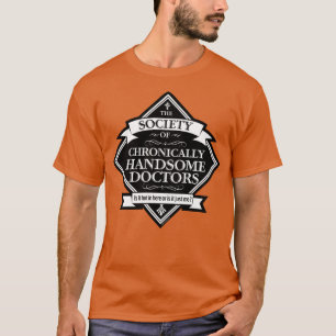 T-shirt Société de Docteurs Chroniquement Handsome drôle M