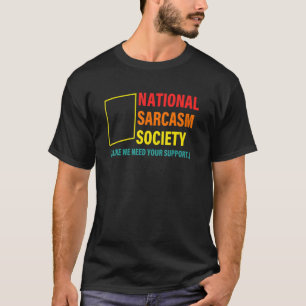 T-shirt Société Nationale De Sarcasme (J'Aime Que Nous Avo