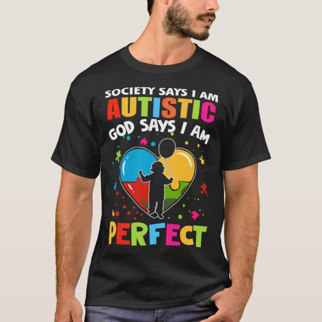 T-shirt Society Says I'm Autistic God Says I'm Perfect Aut (Devant)