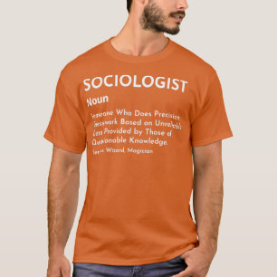 T-shirt Sociologue Définition Sens défini Sciences sociale